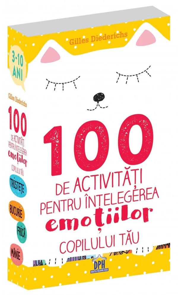 100 de activitati pentru intelegerea emotiilor copilului tau