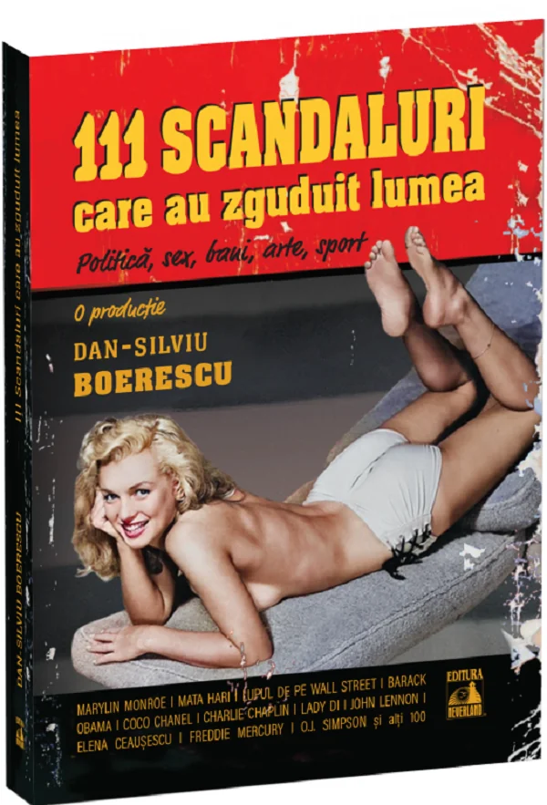 111 scandaluri care au zguduit lumea