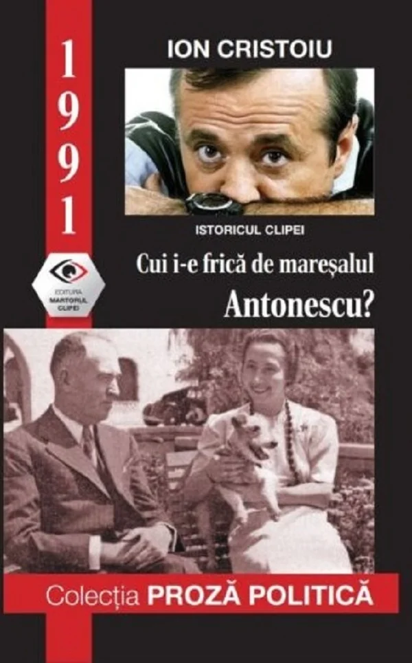 1991: Cui i-e frica de maresalul Antonescu?