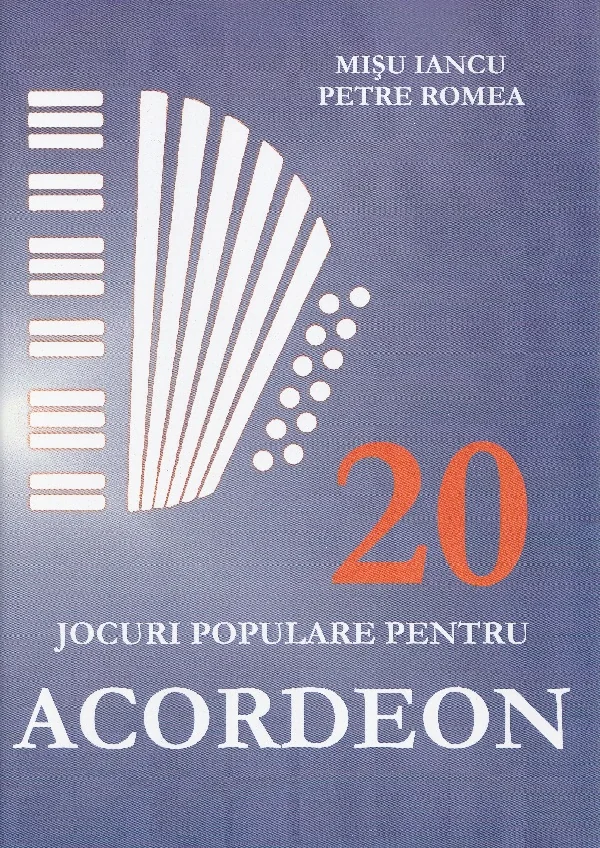 20 jocuri populare pentru acordeon - Misu Iancu, Petre Romea