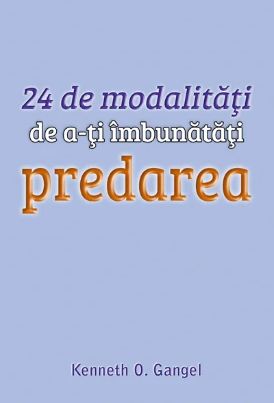 24 de modalitati de a-ti imbunatati predarea