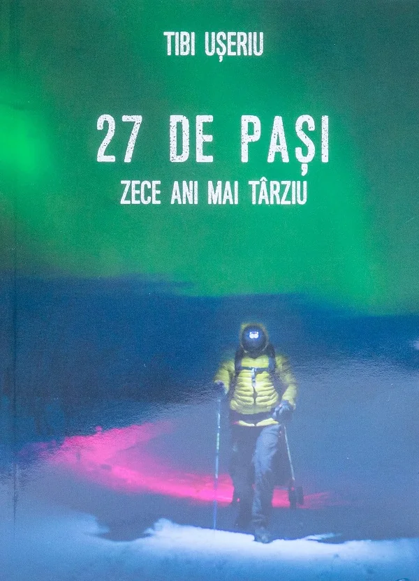 27 de pasi. Zece ani mai tarziu
