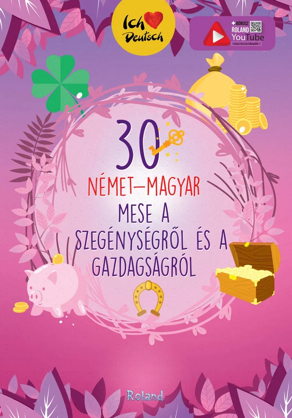 30 nemet-magyar a szegenysegrol es a gazdagsagrol (30 de povesti despre saracie si bogatie bilingv german-maghiar)