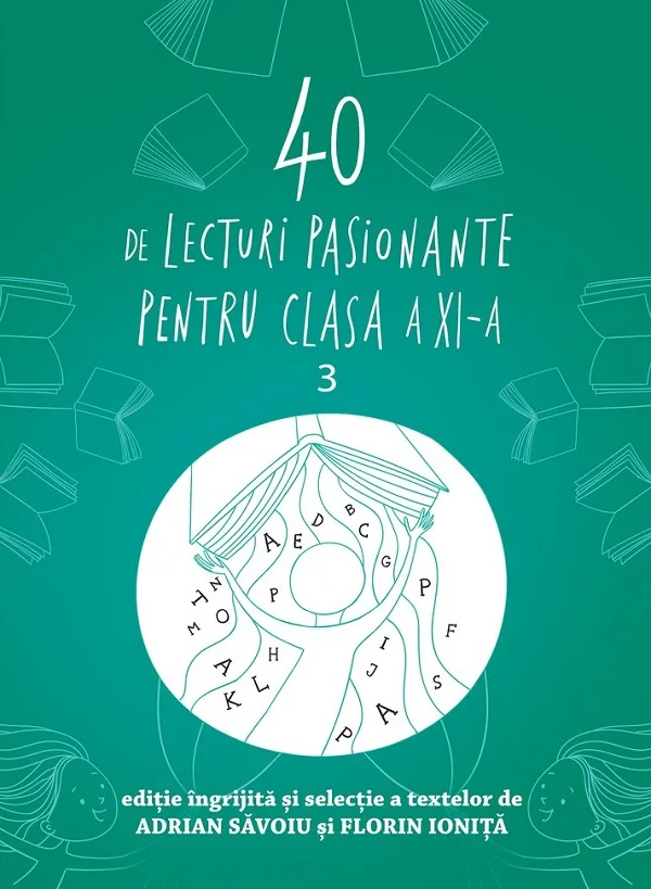 40 de lecturi pasionante - Clasa 11 - Adrian Savoiu, Florin Ionita