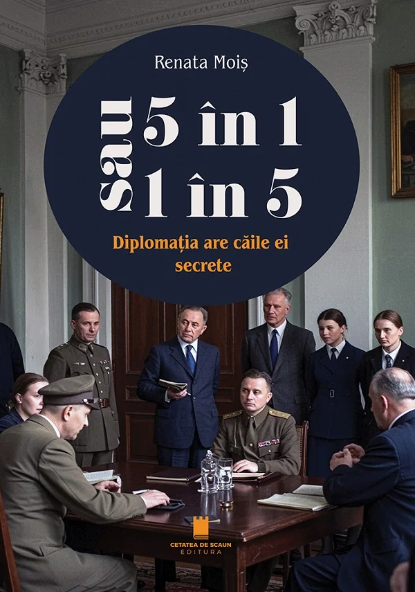 5 in 1 sau 1 in 5. Diplomatia are caile ei secrete