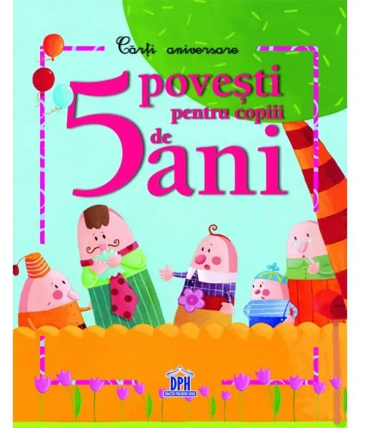 5 Povesti pentru copiii de 5 ani