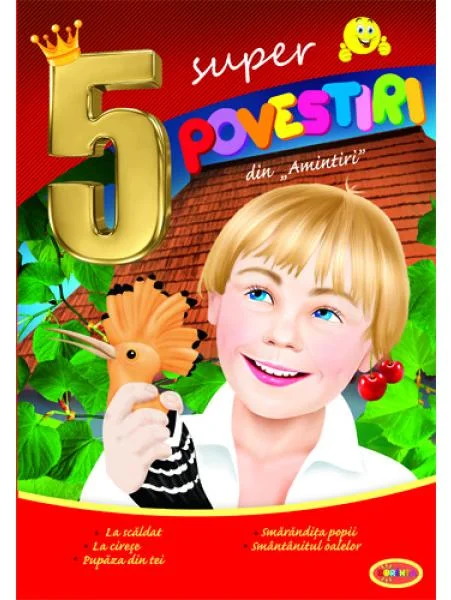 5 Super povestiri din amintiri