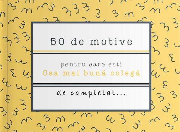50 de motive pentru care esti: Cea mai buna colega