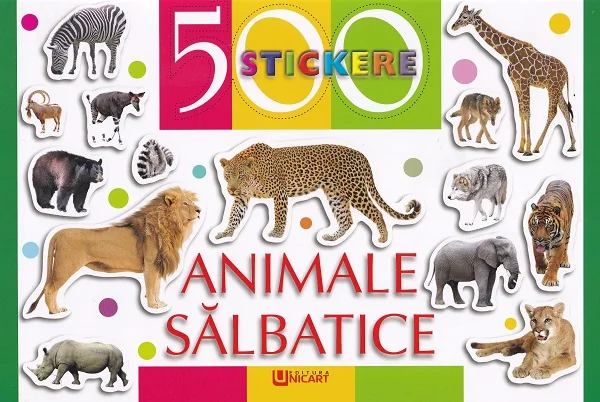500 stickere. Animale salbatice