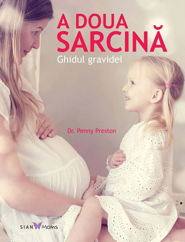 A Doua Sarcina. Ghidul Gravidei