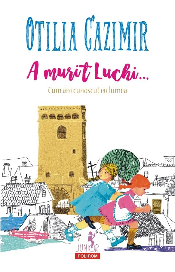 A murit Luchi... Cum am cunoscut eu lumea Ed.2023