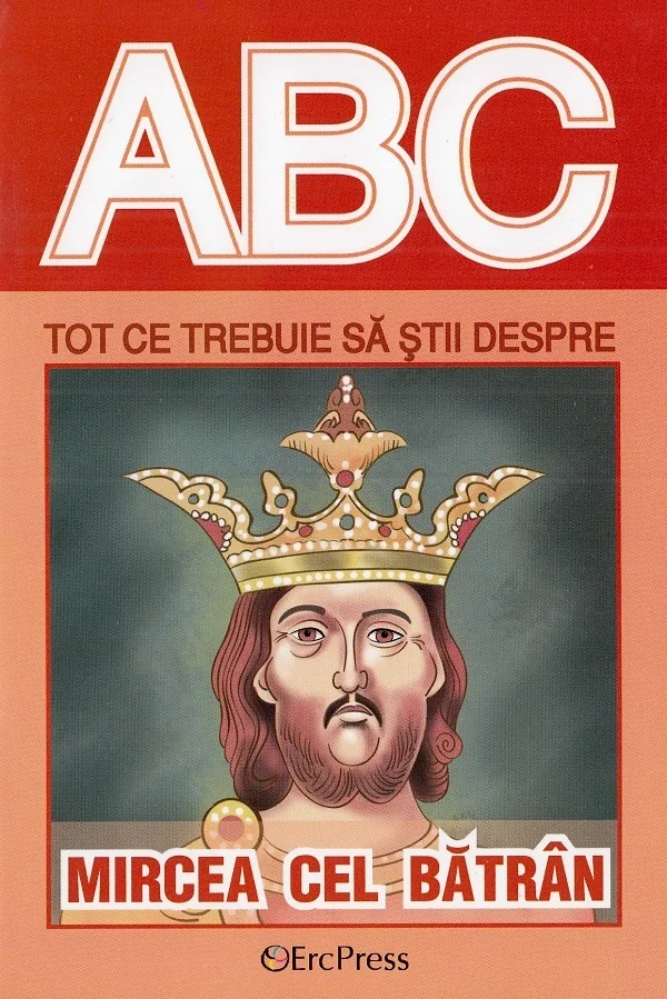 ABC Tot ce trebuie sa stii despre Mircea cel Batran