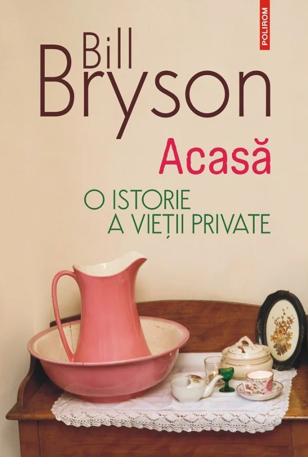 Acasa. O istorie a vietii private Ed.2023