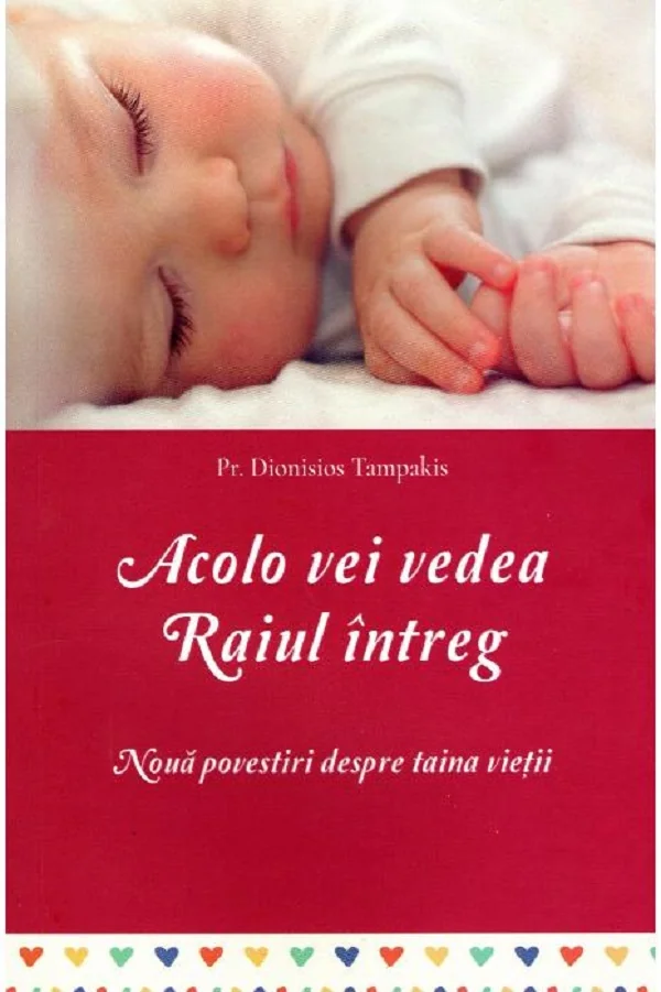 Acolo vei vedea Raiul intreg - Pr. Tampakis Dionisios
