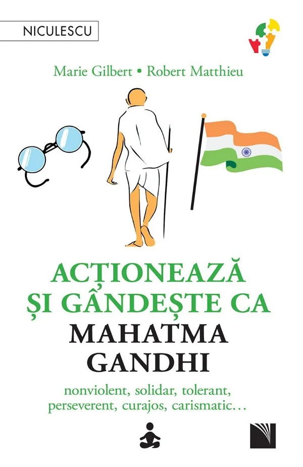 Actioneaza si gandeste ca Mahatma Gandhi
