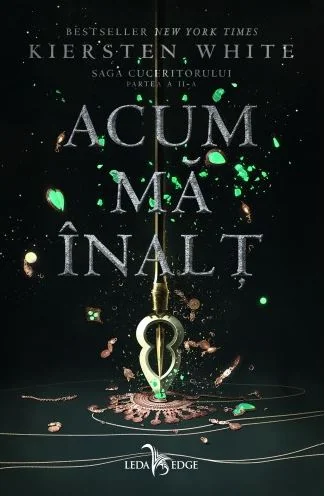 Acum ma inalt. Saga Cuceritorului. Partea II