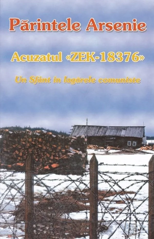 Acuzatul ZEK-18376. Un sfant in lagarele comuniste din Rusia