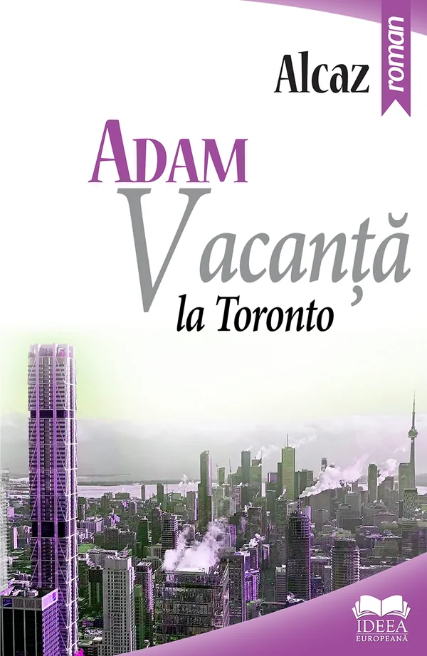 Adam. Vacanta la Toronto
