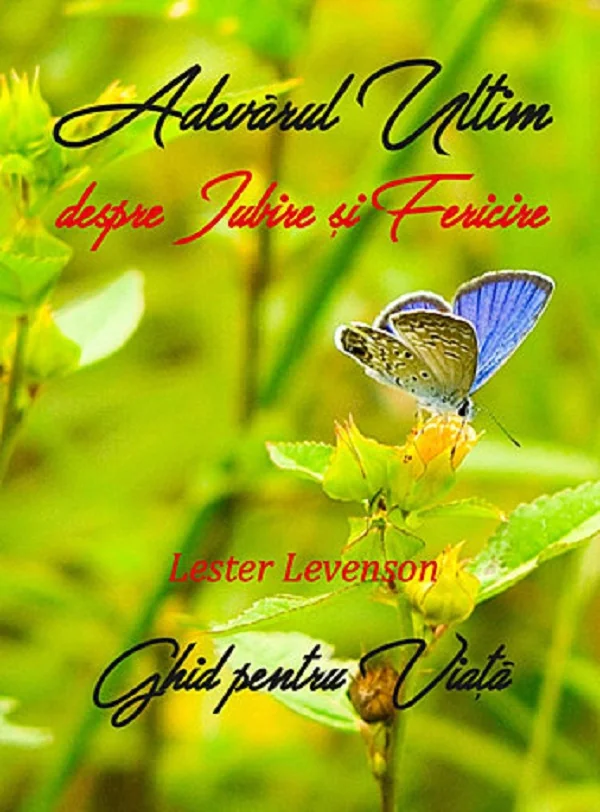 Adevarul ultim despre iubire si fericire