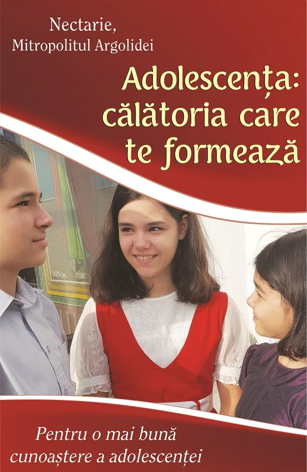 Adolescenta: calatoria care te formeaza - Nectarie, Mitropolitul Argolidei