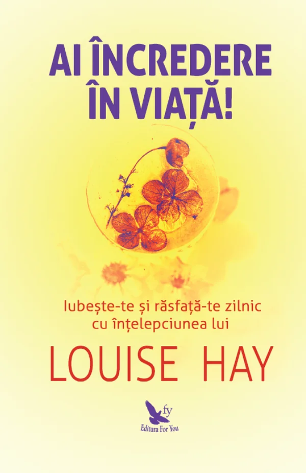 Ai incredere in viata!