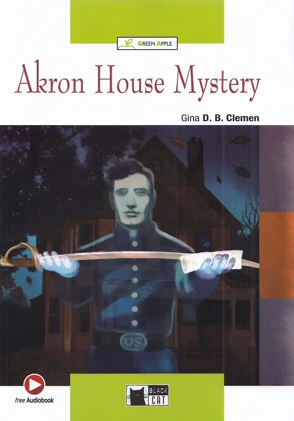 Akron House Mystery - Gina D. B. Clemen