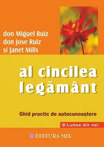 Al cincilea legamant - Don Miguel Ruiz, Don Jose Ruiz, Janet Mills