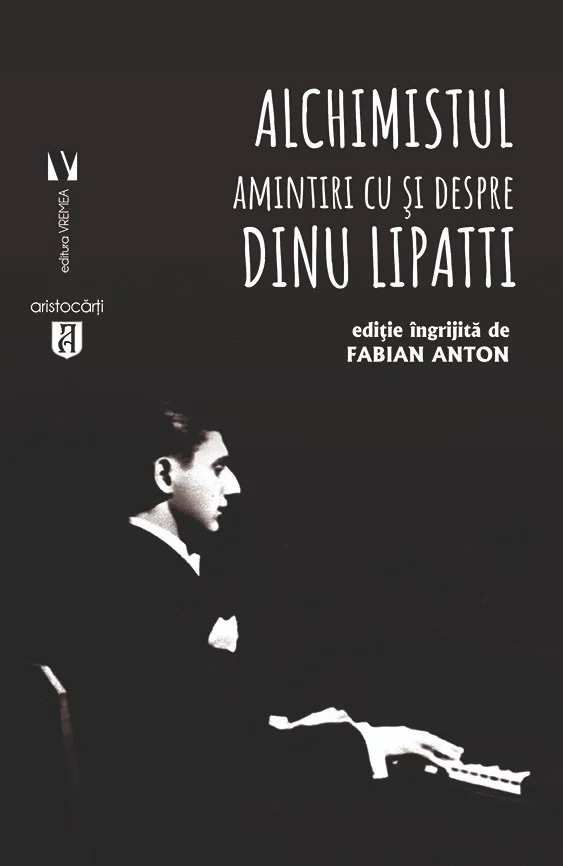 Alchimistul. Amintiri cu si despre Dinu Lipatti