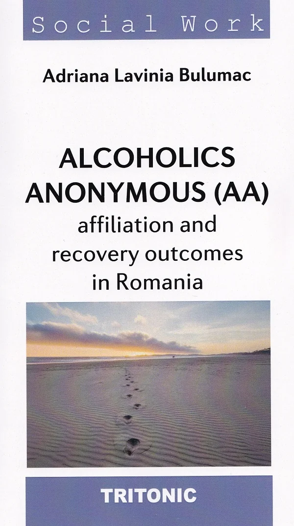 Alcoholics Anonymous (AA) Affiliation and Recovery Outcomes in Romania