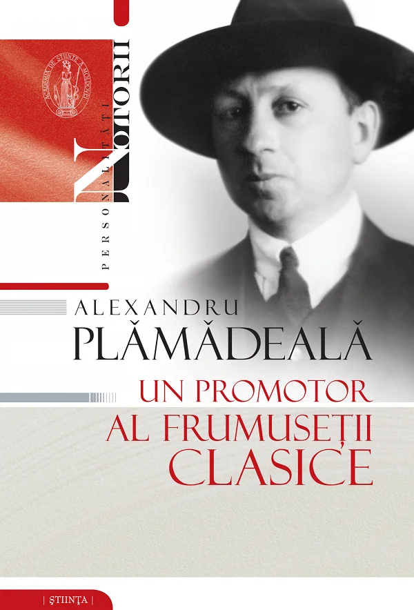 Alexandru Plamadeala: Un promotor al frumusetii clasice