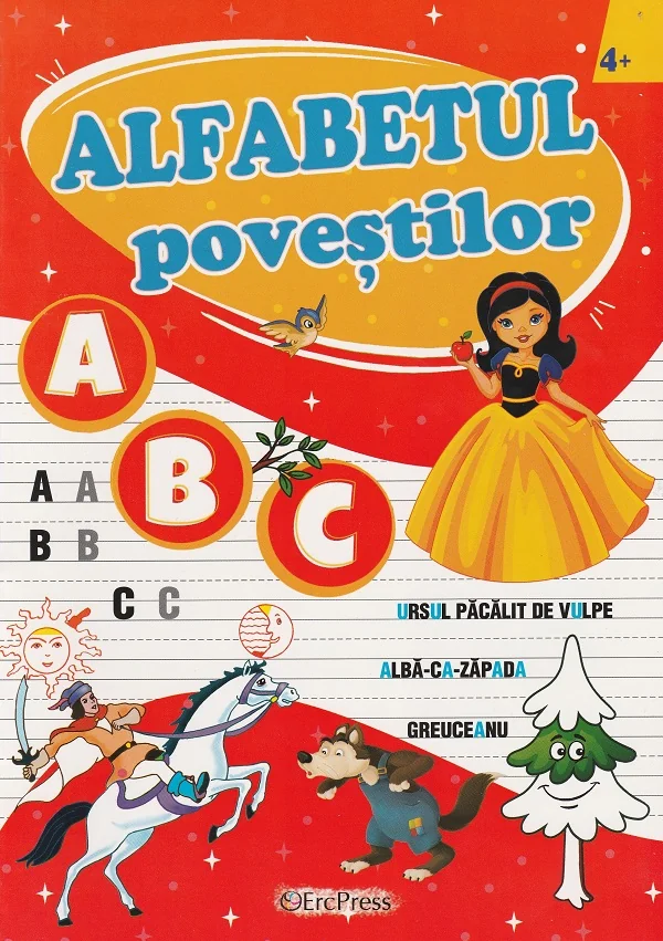 Alfabetul povestilor: Ursul pacalit de vulpe, Alba-ca-Zapada, Greuceanu