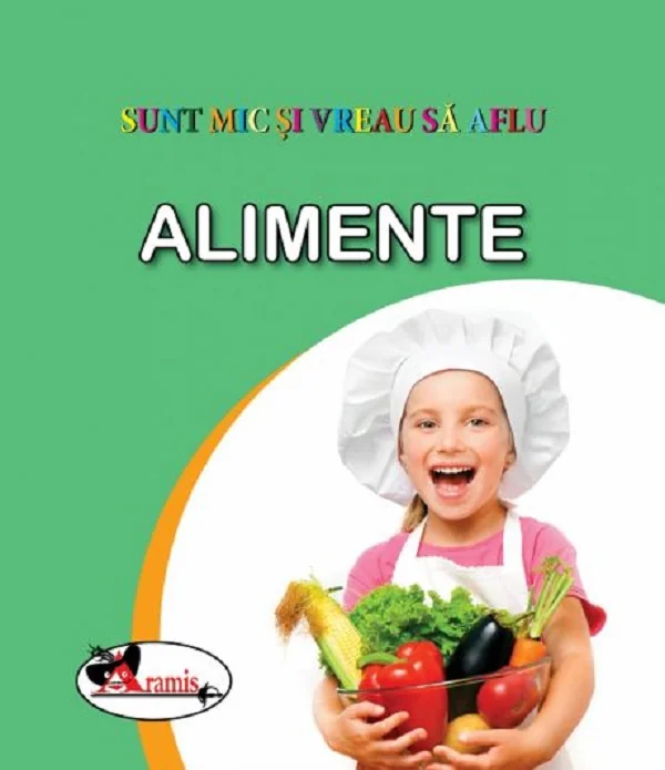 Alimente. Sunt mic si vreau sa aflu