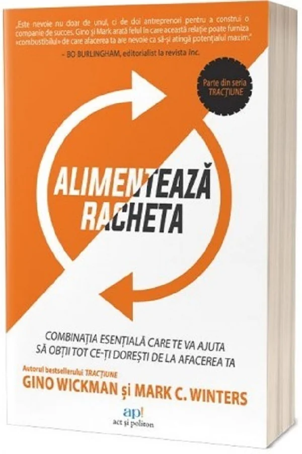 Alimenteaza racheta - Gino Wickman, Mark C. Winters