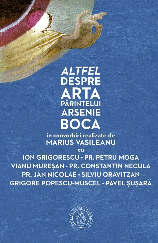 Altfel despre arta Parintelui Arsenie Boca