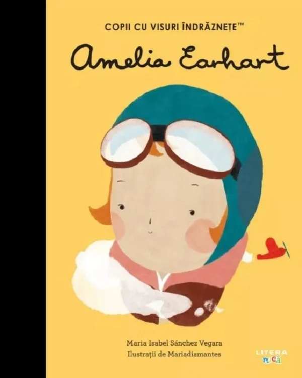 Amelia Earhart. Copii cu visuri indraznete