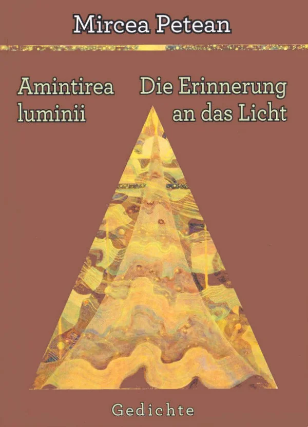 Amintirea luminii. Die Erinnerung an das Licht