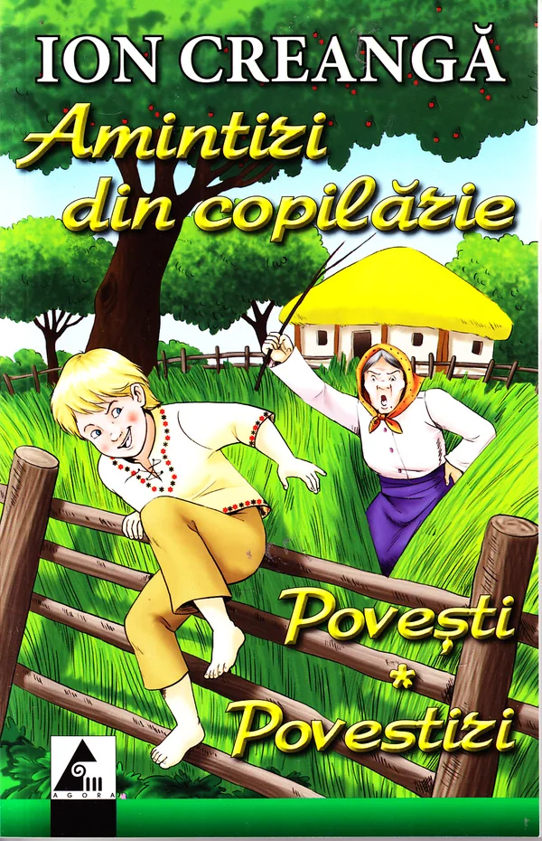 Amintiri din copilarie. Povesti. Povestiri