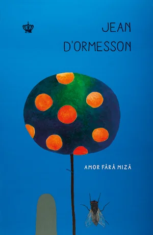 Amor fara miza - Jean d'Ormesson