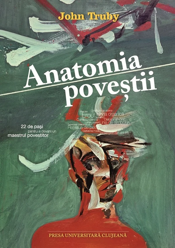 Anatomia povestii. 22 de pasi pentru a deveni un maestru povestitor