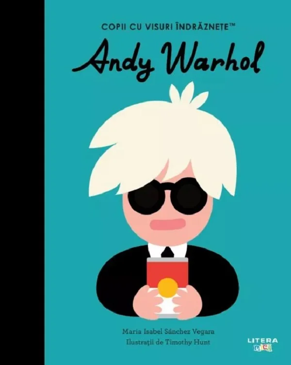 Andy Warhol. Copii cu visuri indraznete