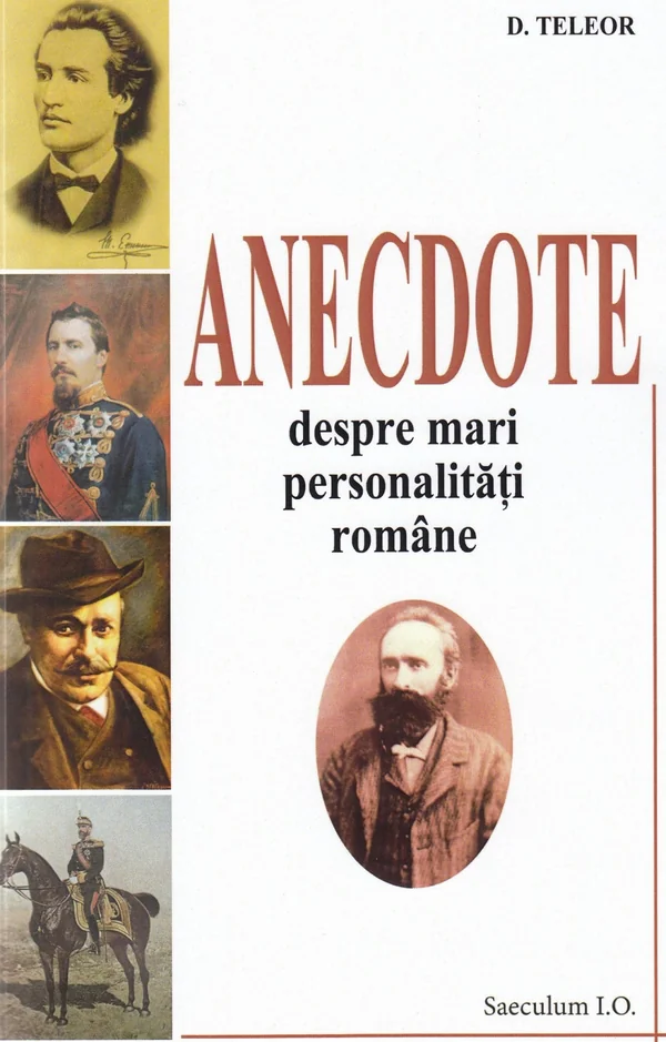 Anecdote despre mari personalitati romane