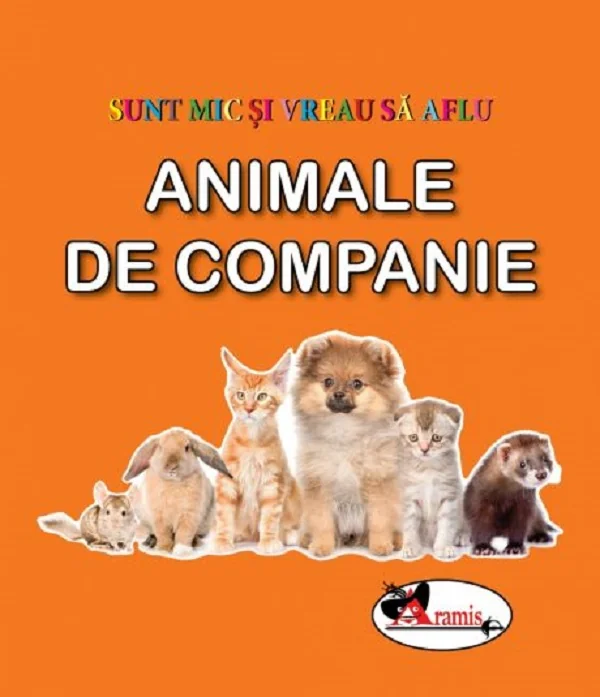 Animale de companie. Sunt mic si vreau sa aflu