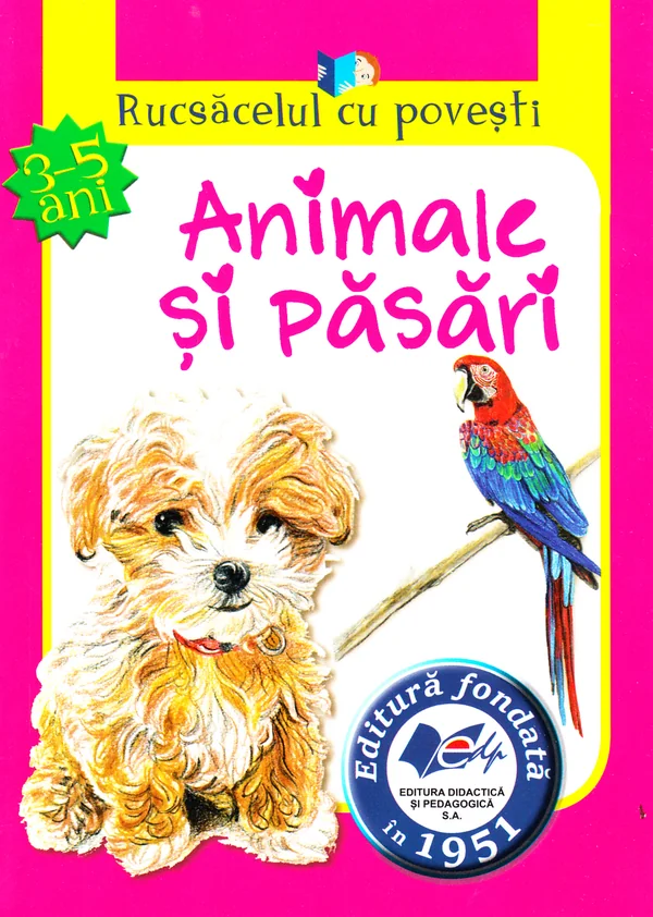 Animale si pasari. Rucsacelul cu povesti 3-5 ani