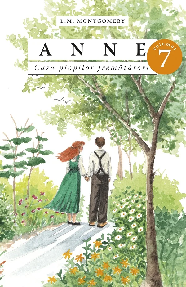 Anne. Casa plopilor frematatori Vol.7 - L.M. Montgomery