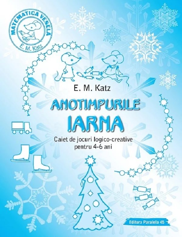 Anotimpurile: Iarna. Caiet de jocuri logico-creative pentru 4-6 ani