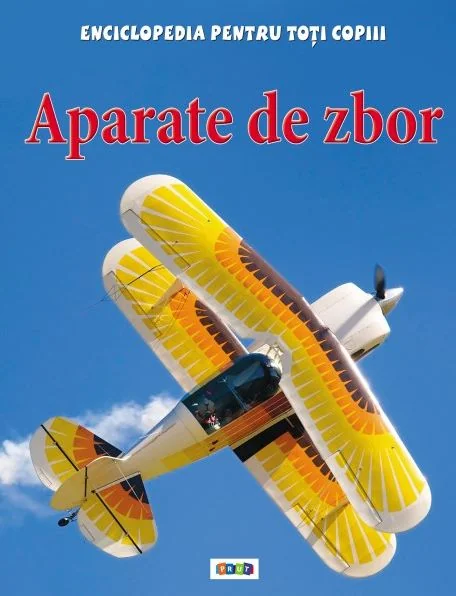 Aparate de zbor - Enciclopedia pentru toti copiii