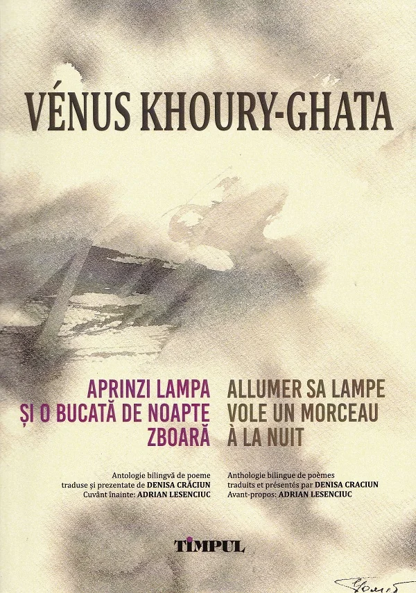 Aprinzi lampa si o bucata de noapte zboara. Allumer sa lampe vole un morceau a la nuit - Venus Khoury-Ghata