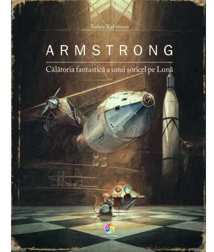 Armstrong. Calatoria fantastica a unui soricel pe Luna