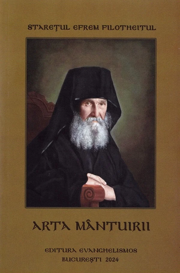 Arta mantuirii - Staretul Efrem Filotheitul