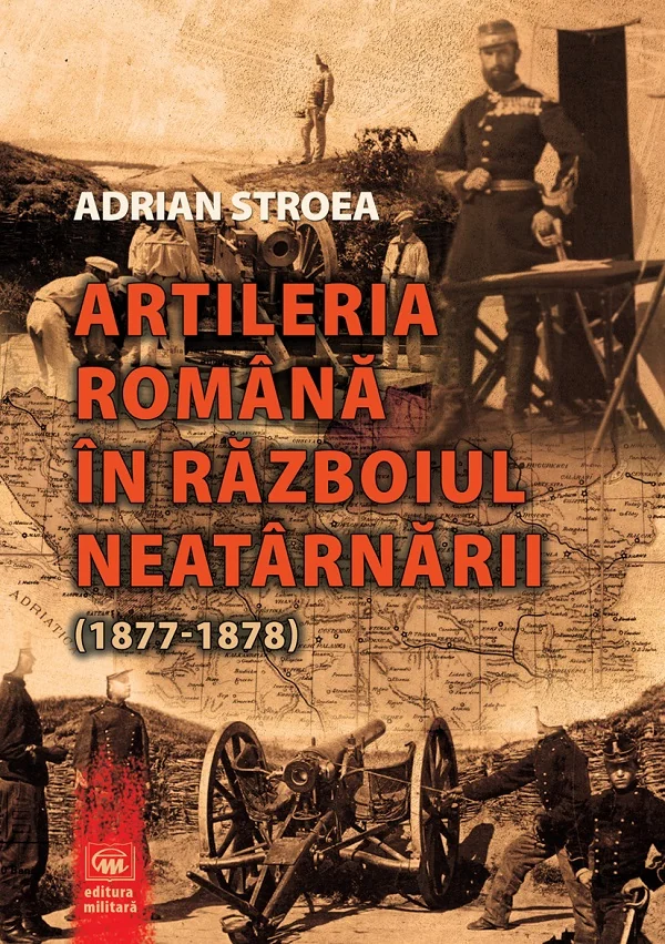 Artileria romana in Razboiul Neatarnarii (1877-1878)